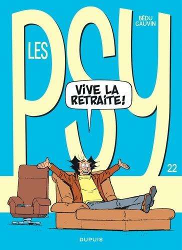 LES PSY TOME 22. VIVE LA RETRAITE ! | 9782800170152 | RAOUL CAUVIN, BÉDU