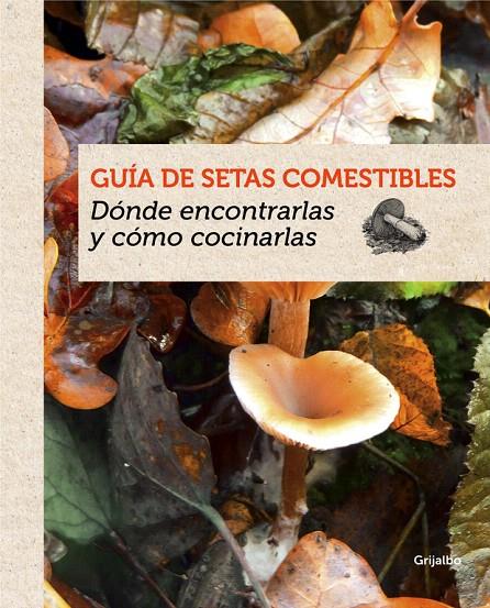 GUÍA DE SETAS COMESTIBLES | 9788415989387 | EYSSARTIER,GUILLAUME