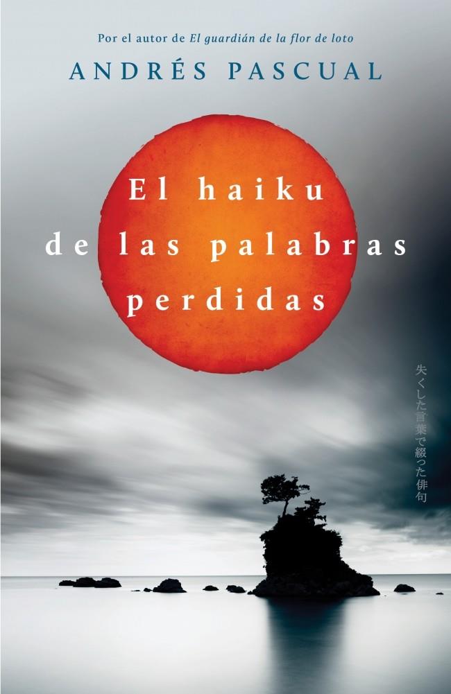 EL HAIKU DE LAS PALABRAS PERDIDAS | 9788401352133 | PASCUAL,ANDRES