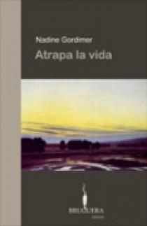 ATRAPA LA VIDA | 9788402420084 | GORDIMER, NADINE