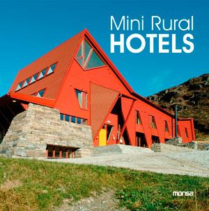 MINI RURAL HOTELS | 9788415223917 | INSTITUTO MONSA DE EDICIONES S.A.