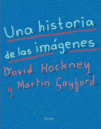 UNA HISTORIA DE LAS IMáGENES | 9788417151393 | HOCKNEY, DAVID/GAYFORD, MARTIN