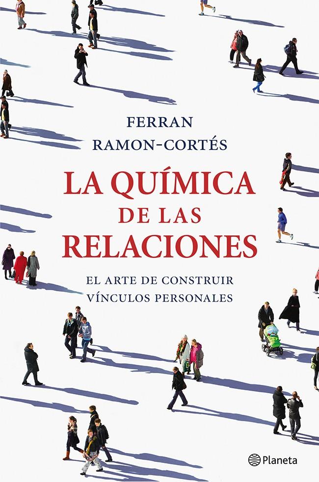 LA QUÍMICA DE LAS RELACIONES | 9788408036661 | FERRAN RAMON-CORTÉS