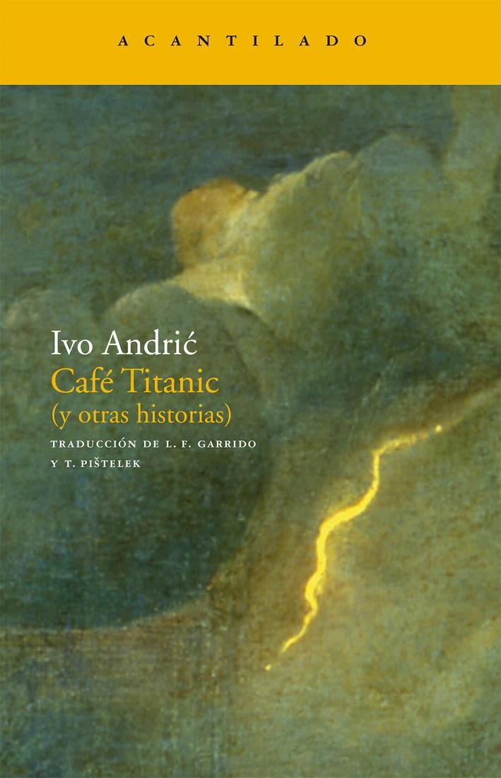 CAFÉ TITANIC (Y OTRAS HISTORIAS) | 9788496834620 | ANDRIC, IVO