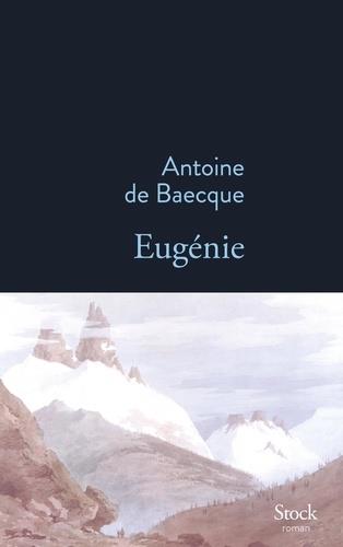 EUGÉNIE | 9782234086531 | ANTOINE DE BAECQUE