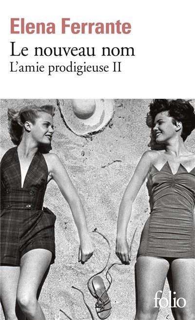 L'AMIE PRODIGIEUSE - VOL.2 : LE NOUVEAU NOM | 9782072693144 | FERRANTE, ELENA