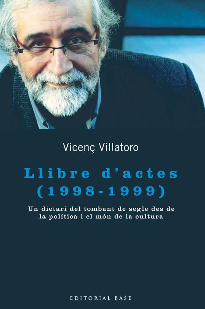 LLIBRE D'ACTES (1998-1999) | 9788415267867 | VILLATORO LAMOLLA, VICENÇ