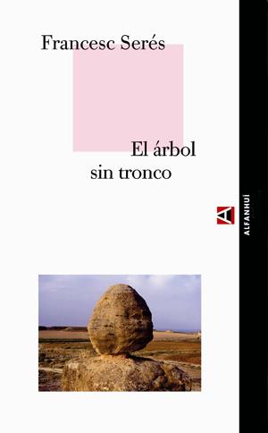 EL ARBOL SIN TRONCO | 9788493333270 | SERES I GUILLEN, FRANCESC