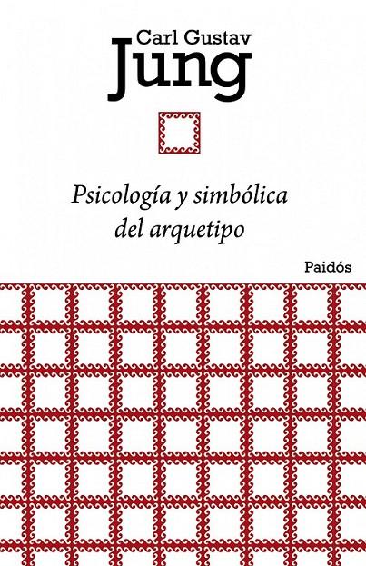 PSICOLOGÍA Y SIMBÓLICA DEL ARQUETIPO | 9788449326134 | CARL  GUSTAV JUNG
