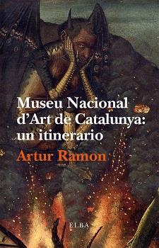 MUSEU NACIONAL D'ART DE CATALUNYA | 9788494366604 | RAMON, ARTUR