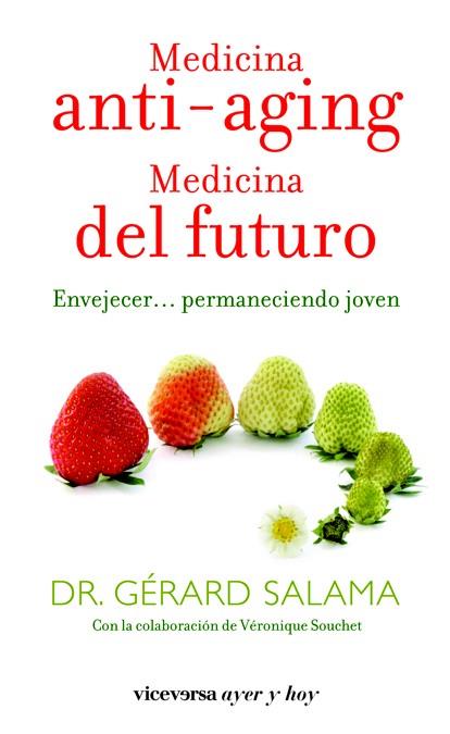 MEDICINA ANTI-AGING. MEDICINA DEL FUTURO | 9788492819737 | SALAMA, GÉRARD