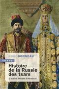 HISTOIRE DE LA RUSSIE DES TSARS : D'IVAN LE TERRIBLE À NICOLAS II : 1547-1917 | 9791021055599 | GONNEAU, PIERRE 