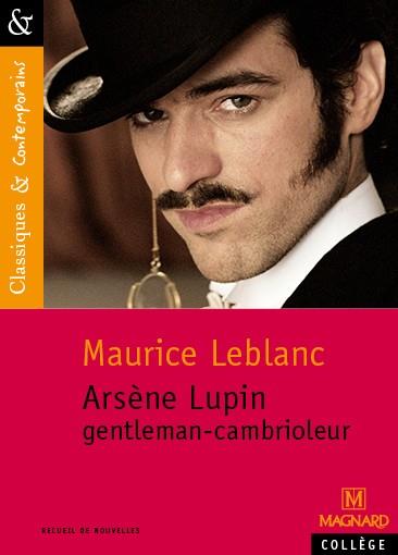 ARSENE LUPIN, GENTLEMAN-CAMBRIOLEUR - CLASSIQUES ET CONTEMPORAINS - MAGNARD | 9782210755772 | MAURICE LEBLANC