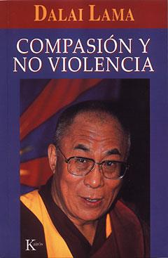 COMPASIÓN Y NO VIOLENCIA | 9788472455023 | DALAI LAMA