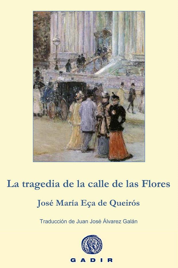 LA TRAGEDIA DE LA CALLE DE LAS FLORES | 9788494201882 | EÇA DE QUEIRÓS, JOSÉ MARÍA