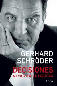 DECISIONES. MI VIDA EN LA POLÍTICA | 9788496797017 | SCHRÖDER, GERHARD