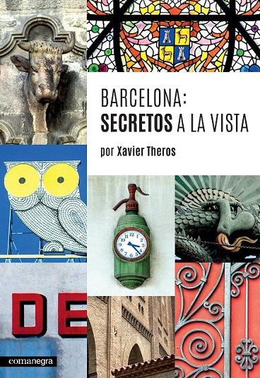 BARCELONA: SECRETOS A LA VISTA | 9788416033744 | THEROS, XAVIER