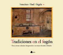 TRADICIONES EN EL FOGÓN | 9788476813157 | ABAD ALEGRÍA, FRANCISCO