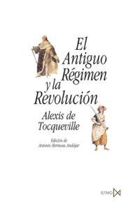 EL ANTIGUO RŽGIMEN Y LA REVOLUCI—N | 9788470904677 | TOCQUEVILLE, ALEXIS DE