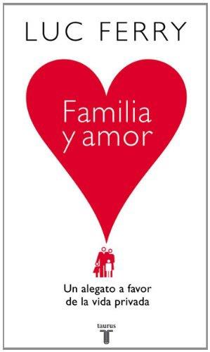 FAMILIA Y AMOR | 9788430606559 | FERRY, LUC