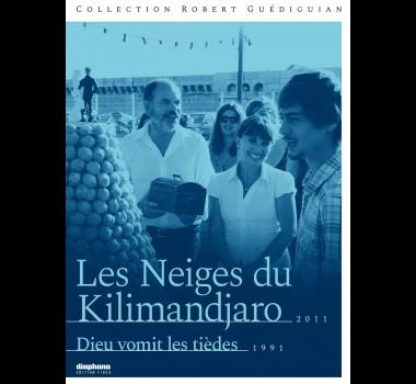 NEIGES DU KILIMANDJARO (LES) - DIEU VOMIT LES TIEDES - 2 DVD | 3545020068267 |  ROBERT GUÉDIGUIAN