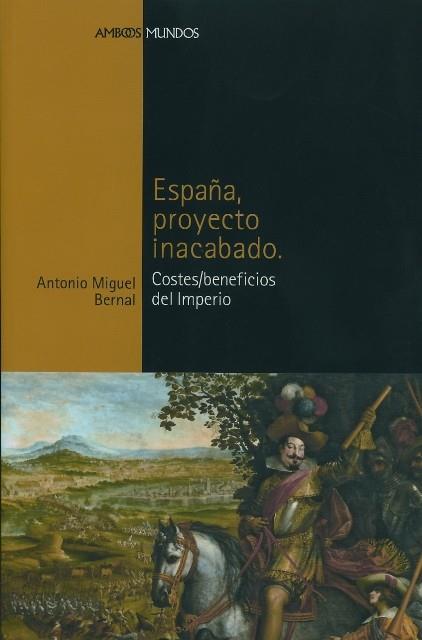 ESPANA PROYECTO INACABADO | 9788496467064 | BERNAL, ANTONIO MIGUEL