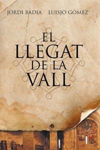 EL LLEGAT DE LA VALL | 9788482649443 | BADIA, JORDI/GÓMEZ, LUIS JOSÉ