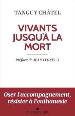 VIVANTS JUSQU'À LA MORT (ÉDITION 2023)  | 9782226481542 | CHATEL, TANGUY