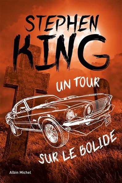 UN TOUR SUR LE BOLIDE | 9782226486646 | KING, STEPHEN