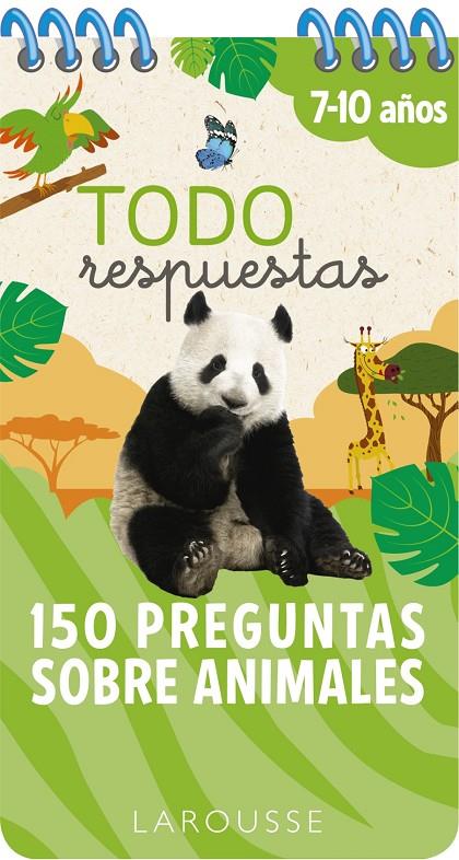 TODO RESPUESTAS.150 PREGUNTAS SOBRE ANIMALES | 9788417720810 | LAROUSSE EDITORIAL