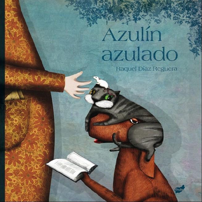 AZULÍN AZULADO | 9788415357117 | DÍAZ REGUERA, RAQUEL