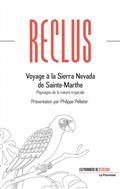 VOYAGE À LA SIERRA NEVADA DE SAINTE-MARTHE : PAYSAGES DE LA NATURE TROPICALE | 9782746519701 | RECLUS, ELISÉE 