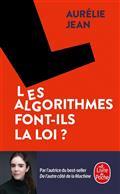 LES ALGORITHMES FONT-ILS LA LOI ? | 9782253937364 | JEAN, AURÉLIE