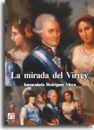 LA MIRADA DEL VIRREY | 9788480214186 | RODRÍGUEZ MOYA, MARÍA INMACULADA