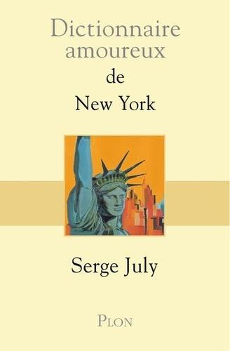 DICTIONNAIRE AMOUREUX DE NEW YORK | 9782259248419 | JULY SERGE