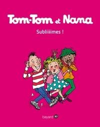 TOM-TOM ET NANA TOME 32. SUBLIIIIMES! | 9782747076654 | COHEN- DESPRES