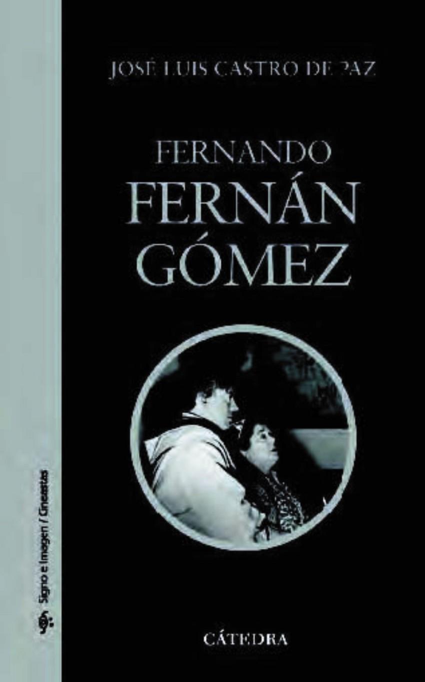 FERNANDO FERNÁN-GÓMEZ | 9788437626352 | CASTRO DE PAZ, JOSÉ LUIS