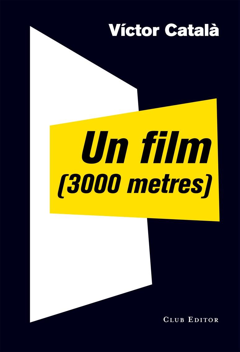 UN FILM (3000 METRES) | 9788473291910 | ALBERT, CATERINA/ VICTOR CATALÀ