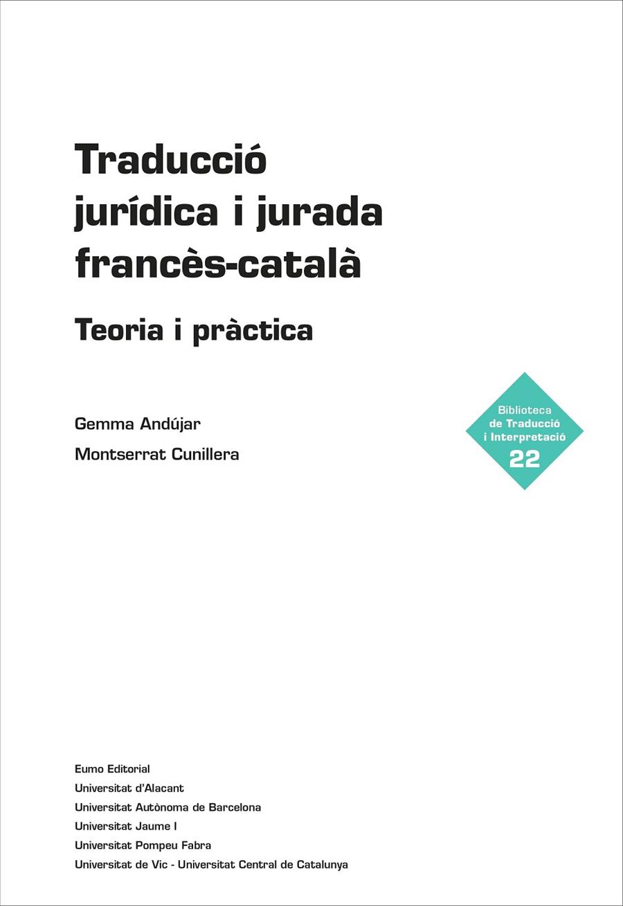 TRADUCCIÓ JURÍDICA I JURADA FRANCÈS-CATALÀ | 9788497665995 | ANDÚJAR MORENO, GEMMA/CUNILLERA DOMÈNECH, MONTSERRAT