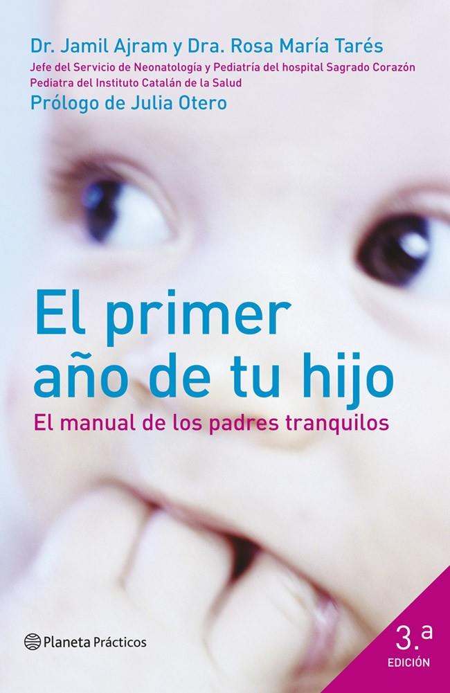 EL PRIMER AÑO DE TU HIJO | 9788408120438 | DR. JAMIL AJRAM/DRA. ROSA MARÍA TARÉS