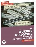 LA GUERRE D'ALGÉRIE : DISCOURS ET TEXTES OFFICIELS  | 9791021407671 | COLLECTIF