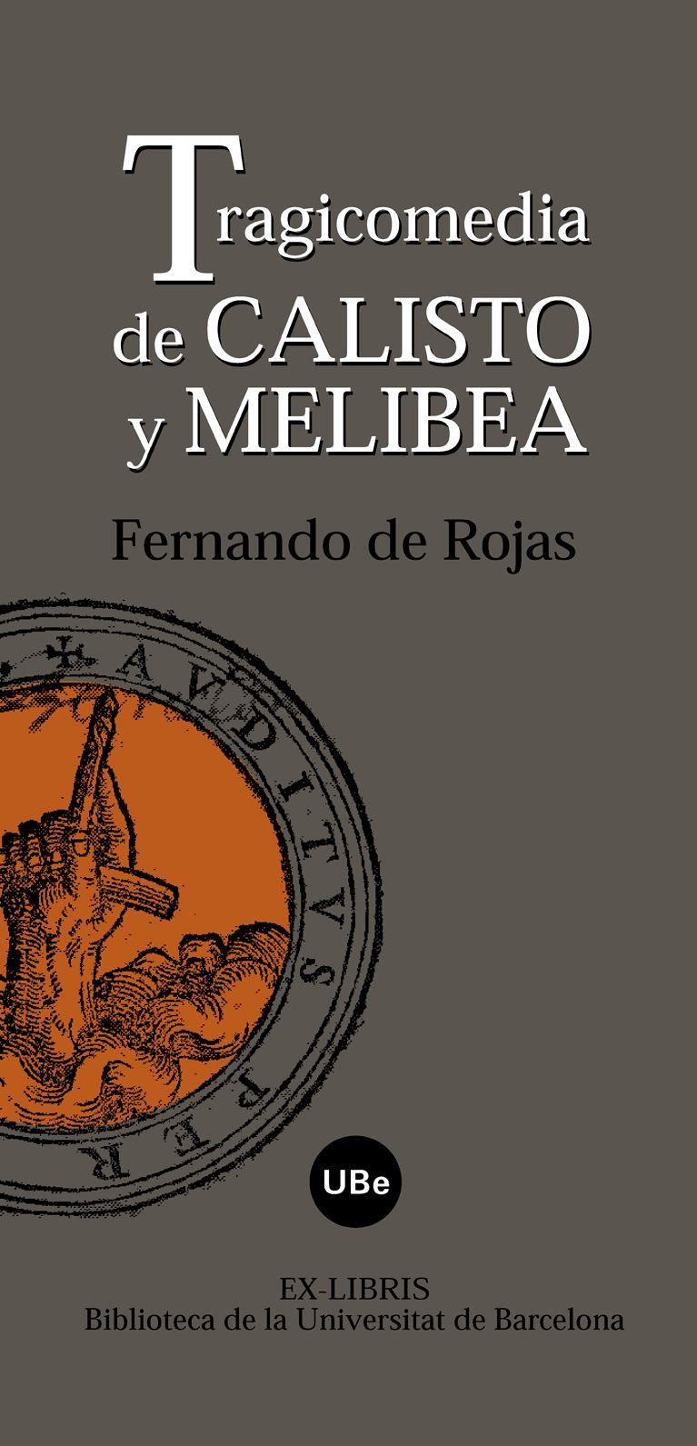 TRAGICOMEDIA DE CALISTO Y MELIBEA | 9788447533015 | DE ROJAS , FERNANDO