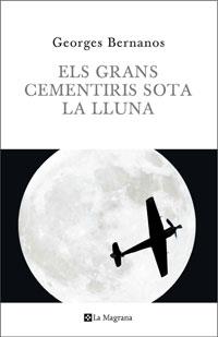 ELS GRANS CEMENTIRIS SOTA LA LLUNA | 9788498674149 | BERNANOS, GEORGES