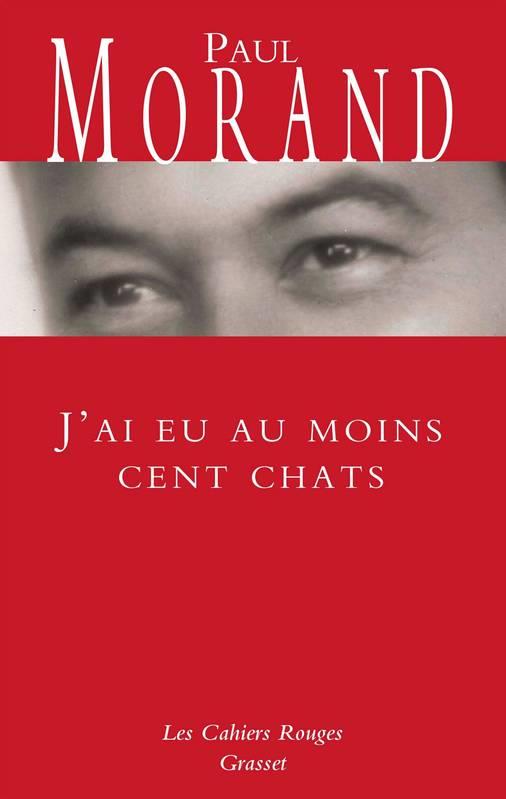 J'AI EU AU MOINS CENT CHATS | 9782246823919 | PAUL MORAND