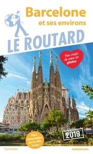 GUIDE ROUTARD BARCELONE - ÉDITION 2019 | 9782016267691 | COLLECTIF
