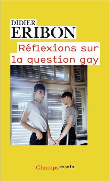 RÉFLEXIONS SUR LA QUESTION GAY | 9782080438942 | ERIBON, DIDIER