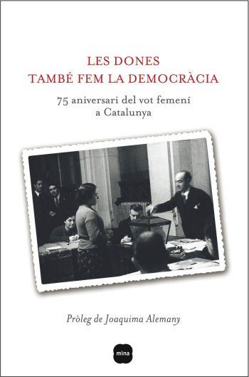 LES DONES TAMBÉ FEM LA DEMOCRÀCIA | 9788496499867 | CONCEPCIÓ LLINÀS/ANTÒNIA CARRÉ