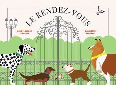 LE RENDEZ-VOUS | 9782361937027 | DOMINIQUE EHRHARD / ANNE-FLORENCE LEMASSON
