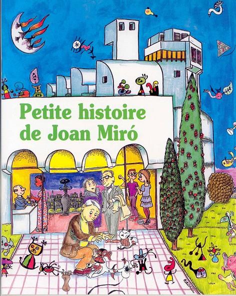 PETITE HISTOIRE DE JOAN MIRÓ | 9788485984220 | DURAN I RIU, FINA