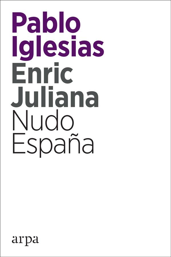 NUDO ESPAÑA | 9788416601820 | IGLESIAS TURRIÓN, PABLO/JULIANA RICART, ENRIC